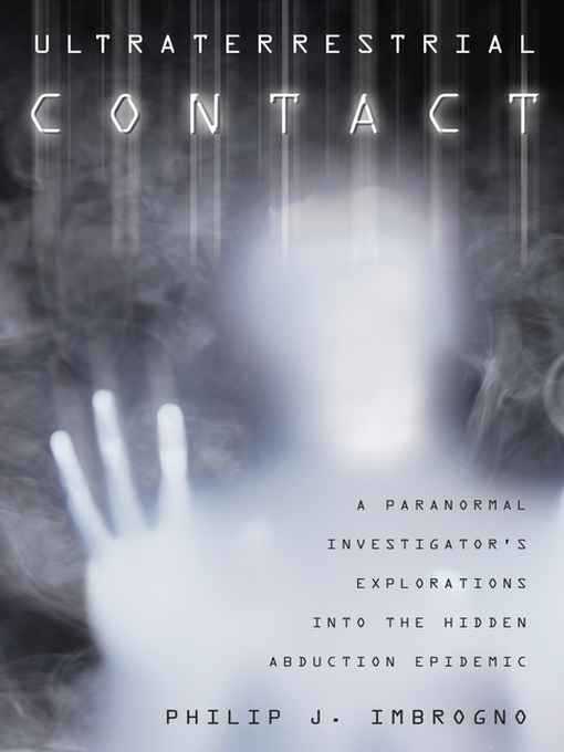 Title details for Ultraterrestrial Contact by Philip J. Imbrogno - Available